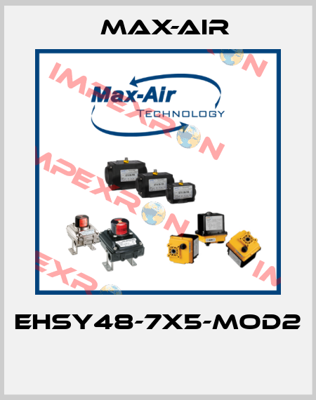 EHSY48-7X5-MOD2  Max-Air