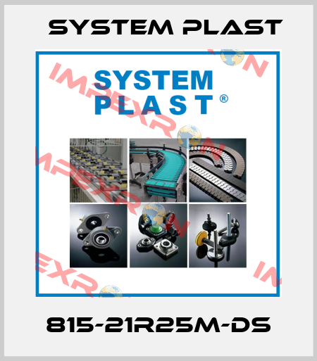 815-21R25M-DS System Plast