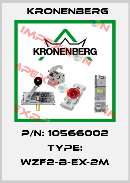 P/N: 10566002 Type: WZF2-B-EX-2m Kronenberg