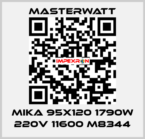 MIKA 95x120 1790W 220V 11600 M8344 Masterwatt