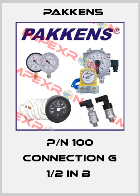 P/N 100 CONNECTION G 1/2 IN B  Pakkens