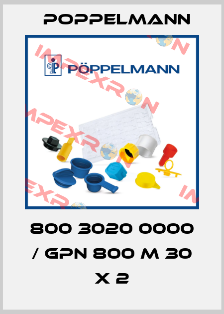 800 3020 0000 / GPN 800 M 30 X 2 Poppelmann