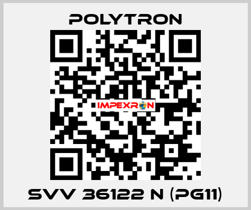 SVV 36122 N (PG11) Polytron