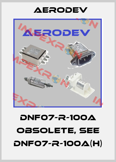 DNF07-R-100A obsolete, see DNF07-R-100A(H) AERODEV