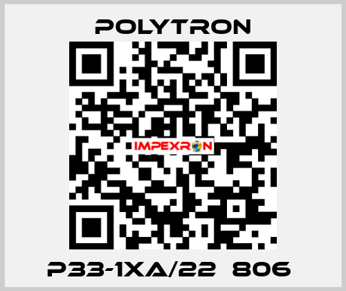 P33-1XA/22  806  Polytron