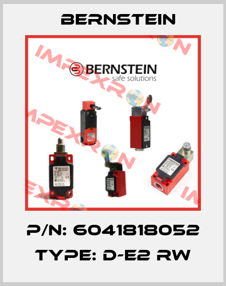 P/N: 6041818052 Type: D-E2 RW Bernstein