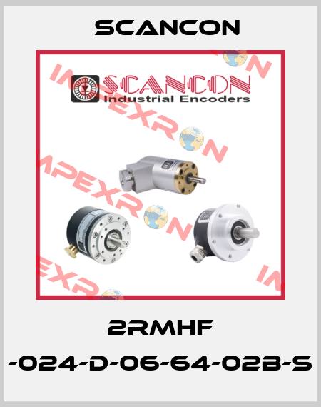 2RMHF -024-D-06-64-02B-S Scancon