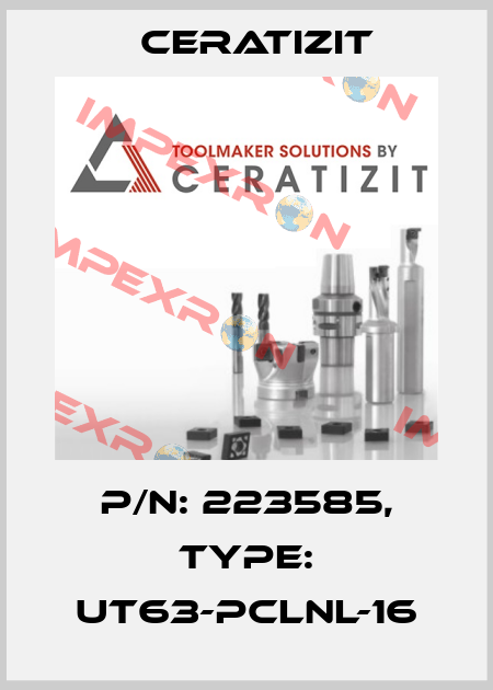 P/N: 223585, Type: UT63-PCLNL-16 Ceratizit