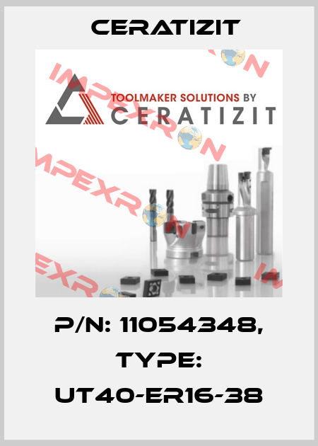P/N: 11054348, Type: UT40-ER16-38 Ceratizit