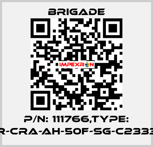 P/N: 111766,Type: CET1-AR-CRA-AH-50F-SG-C2333-111766 Brigade