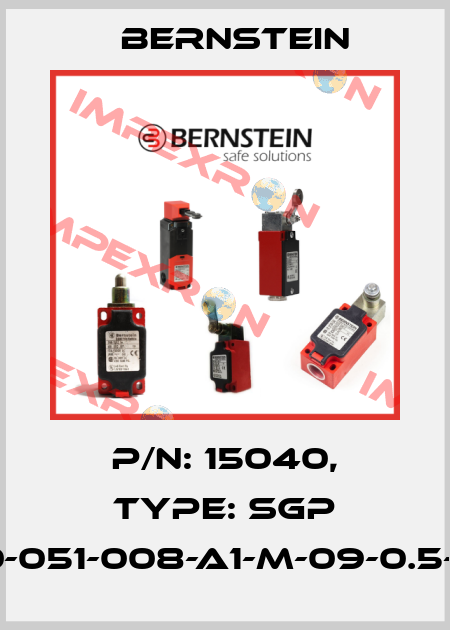 P/N: 15040, Type: SGP 30-051-008-A1-M-09-0.5-J5 Bernstein