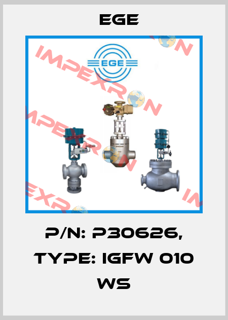 p/n: P30626, Type: IGFW 010 WS Ege