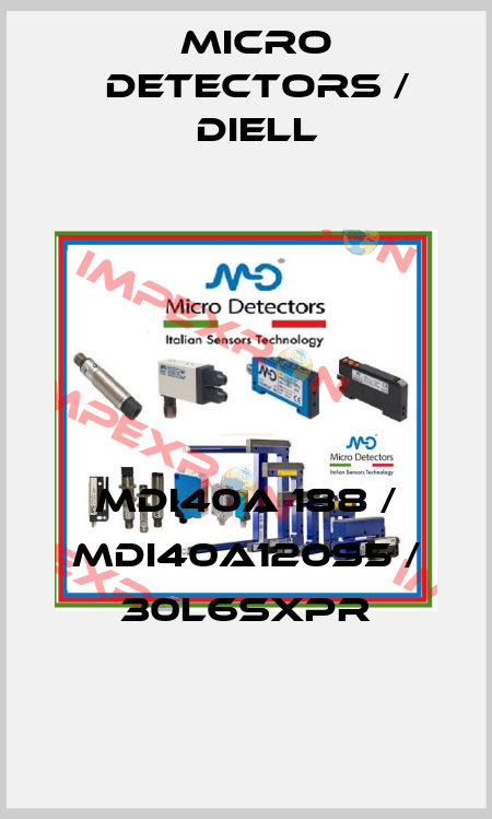 MDI40A 188 / MDI40A120S5 / 30L6SXPR
 Micro Detectors / Diell