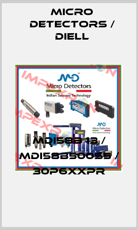 MDI58B 13 / MDI58B500S5 / 30P6XXPR
 Micro Detectors / Diell