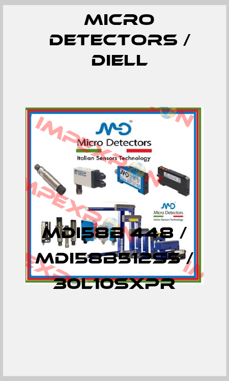 MDI58B 448 / MDI58B512S5 / 30L10SXPR
 Micro Detectors / Diell