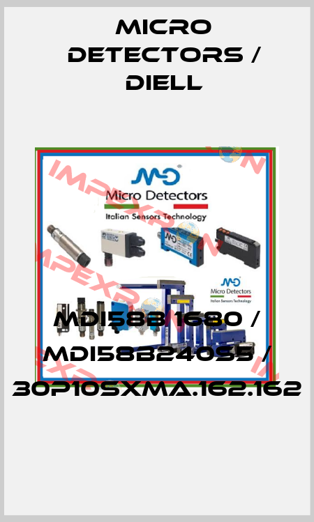 MDI58B 1680 / MDI58B240S5 / 30P10SXMA.162.162
 Micro Detectors / Diell