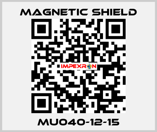 MU040-12-15 Magnetic Shield