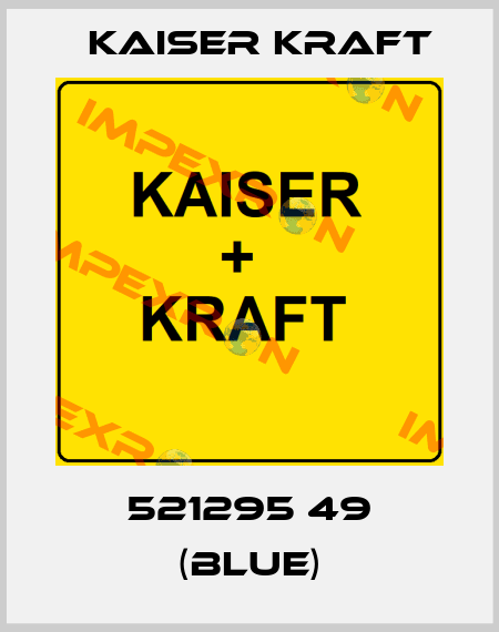 521295 49 (blue) Kaiser Kraft