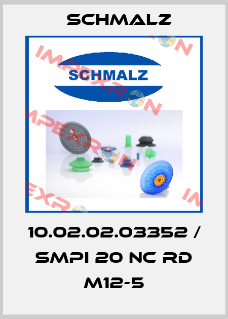 10.02.02.03352 / SMPi 20 NC RD M12-5 Schmalz