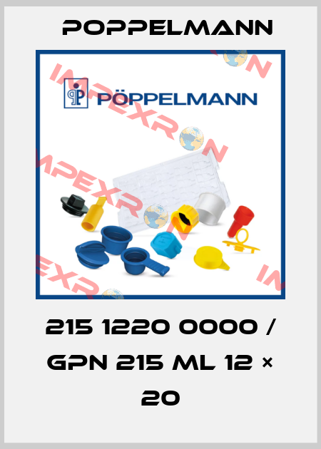 215 1220 0000 / GPN 215 ML 12 × 20 Poppelmann