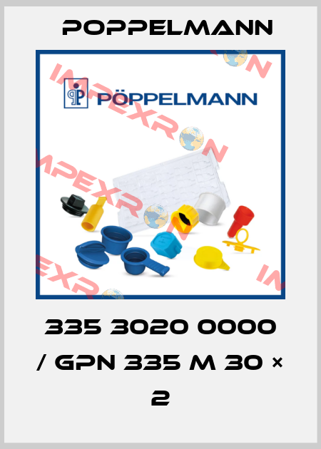 335 3020 0000 / GPN 335 M 30 × 2 Poppelmann