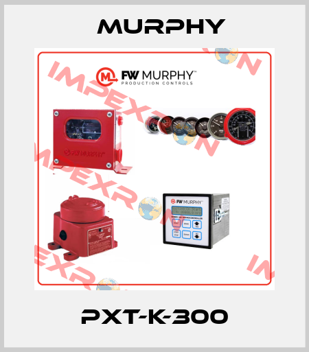 PXT-K-300 Murphy