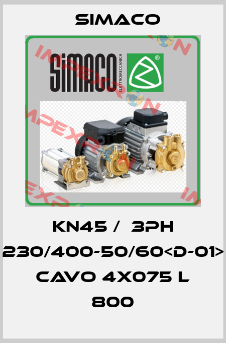 KN45 /  3PH 230/400-50/60<D-01> CAVO 4X075 L 800 Simaco