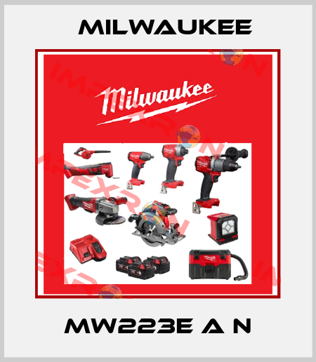 MW223E A N Milwaukee