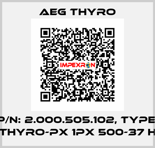 P/N: 2.000.505.102, Type: Thyro-PX 1PX 500-37 H AEG THYRO
