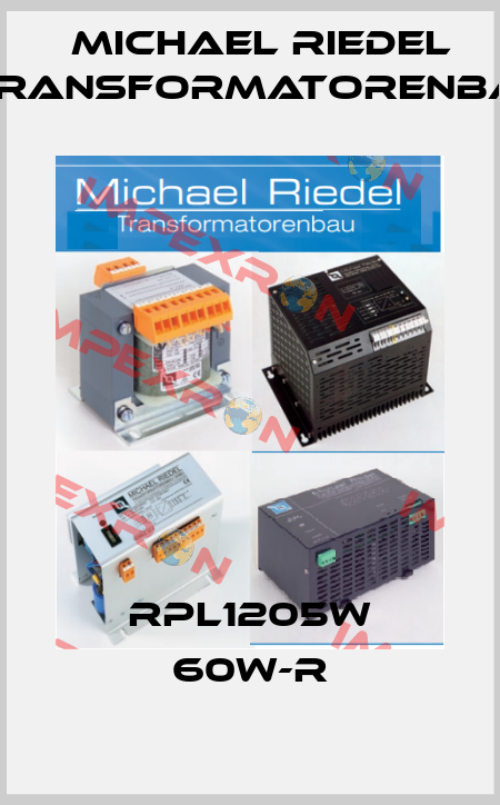 RPL1205W 60W-R Michael Riedel Transformatorenbau