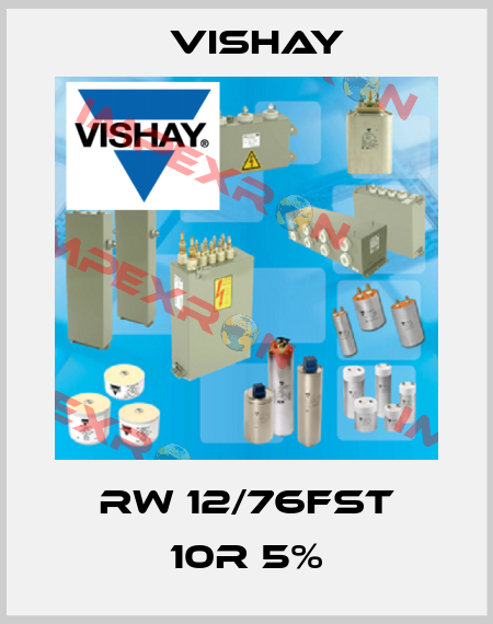 RW 12/76FST 10R 5% Vishay