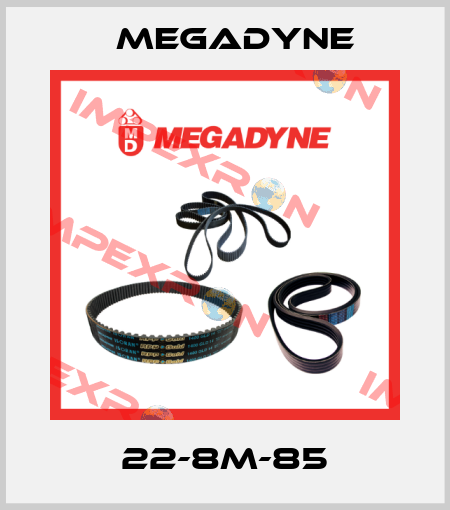 22-8M-85 Megadyne