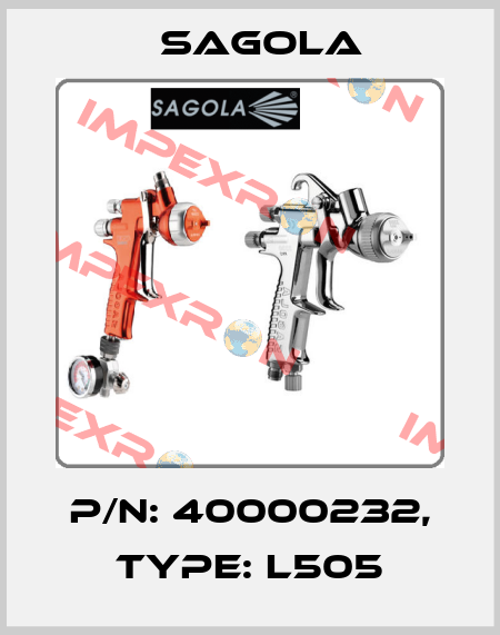 P/N: 40000232, Type: L505 Sagola