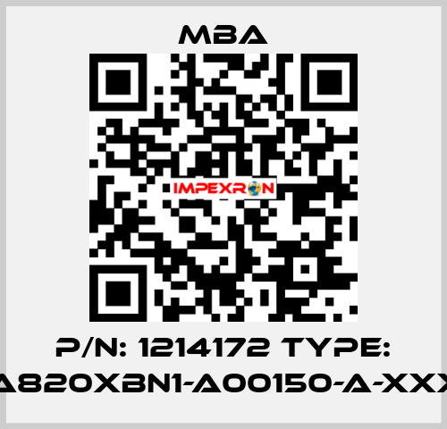 P/N: 1214172 Type: MBA820XBN1-A00150-A-XXXXX MBA