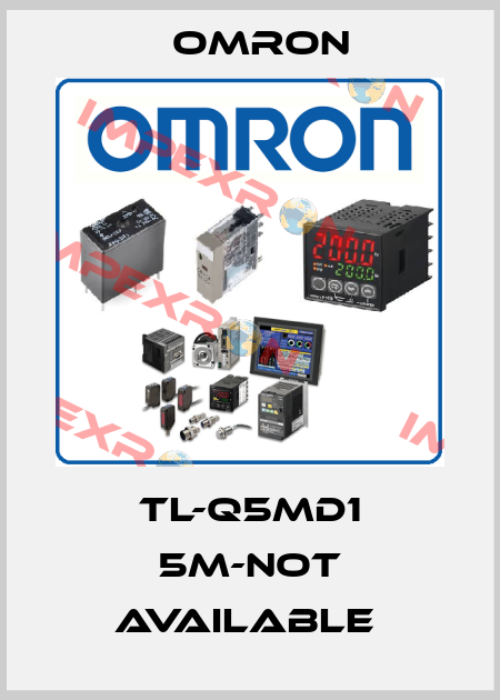 TL-Q5MD1 5M-not available  Omron