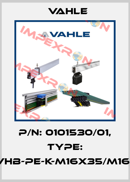 P/n: 0101530/01, Type: IS-VHB-PE-K-M16x35/M16x14 Vahle