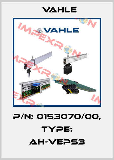 P/n: 0153070/00, Type: AH-VEPS3 Vahle