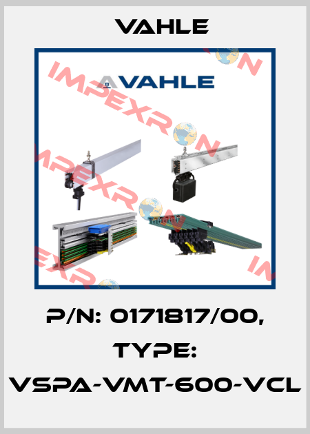 P/n: 0171817/00, Type: VSPA-VMT-600-VCL Vahle