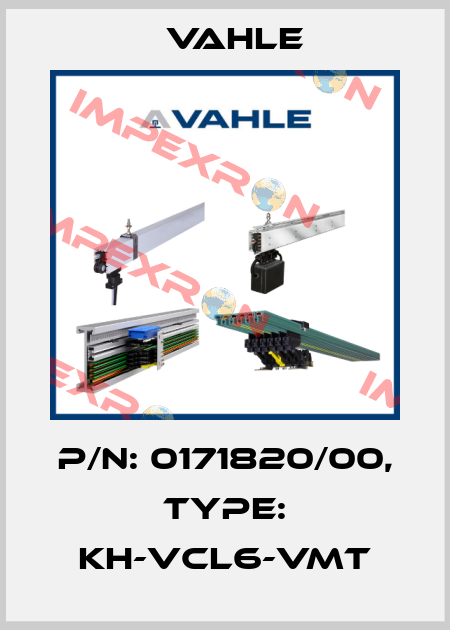 P/n: 0171820/00, Type: KH-VCL6-VMT Vahle