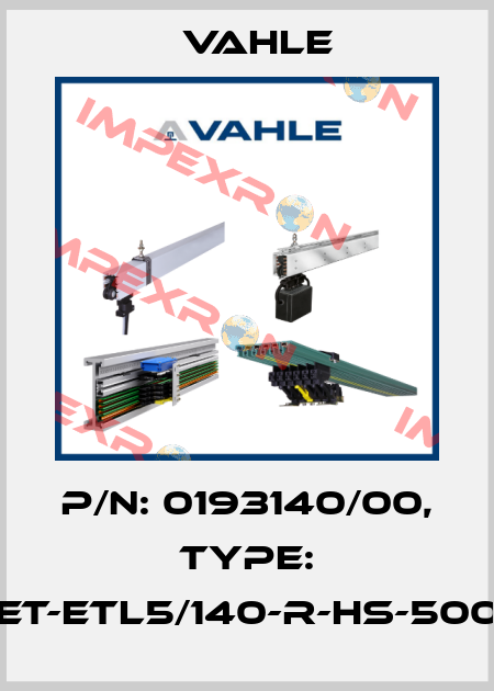 P/n: 0193140/00, Type: ET-ETL5/140-R-HS-500 Vahle