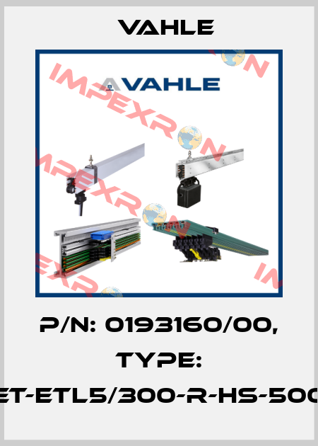 P/n: 0193160/00, Type: ET-ETL5/300-R-HS-500 Vahle