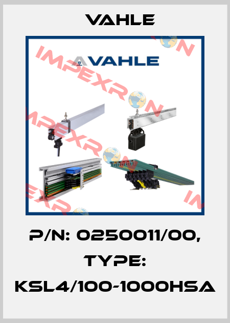 P/n: 0250011/00, Type: KSL4/100-1000HSA Vahle