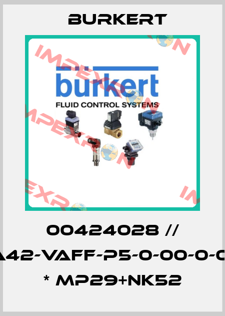 00424028 // S030-SA42-VAFF-P5-0-00-0-000/00-0 * MP29+NK52 Burkert