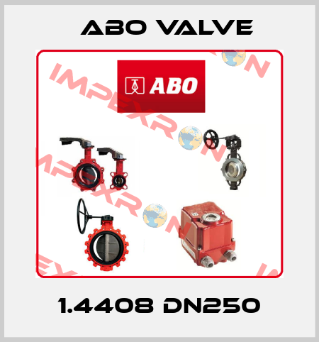 1.4408 DN250 ABO Valve