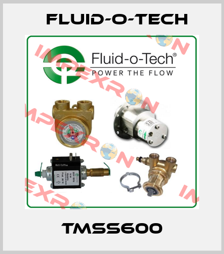 TMSS600 Fluid-O-Tech