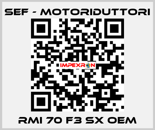 RMI 70 F3 SX OEM SEF - MOTORIDUTTORI