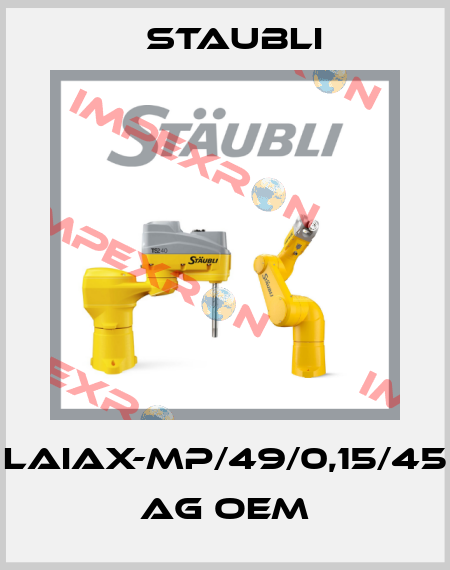 LAIAX-MP/49/0,15/45 AG OEM Staubli