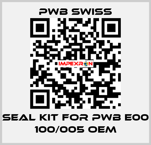 seal kit for PWB E00 100/005 OEM PWB Swiss