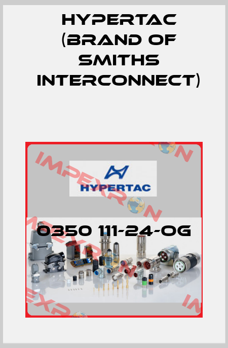0350 111-24-OG Hypertac (brand of Smiths Interconnect)