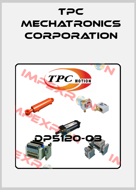 DP5120-03 TPC Mechatronics Corporation